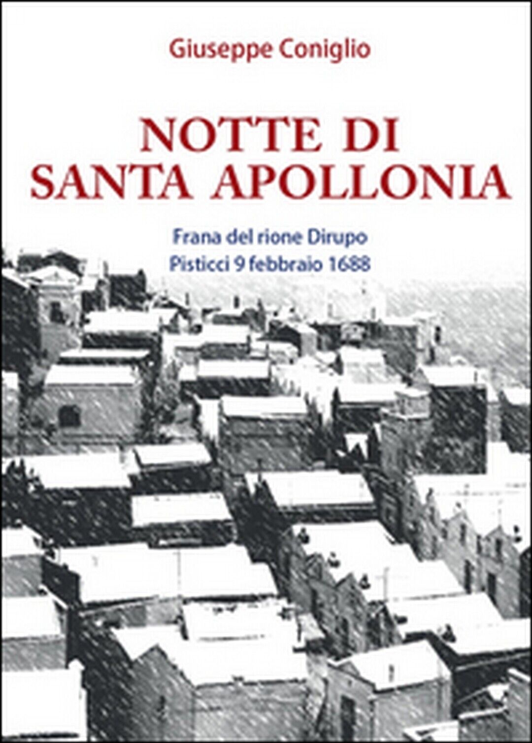 Notte di Santa Apollonia, Giuseppe Coniglio,  2016,  Youcanprint libro usato