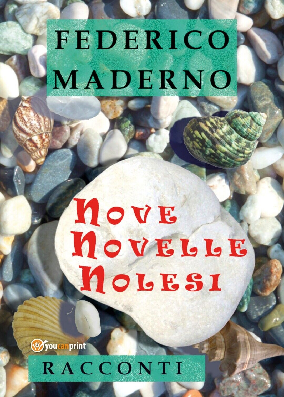 Nove novelle nolesi  di Federico Maderno,  2019,  Youcanprint libro usato