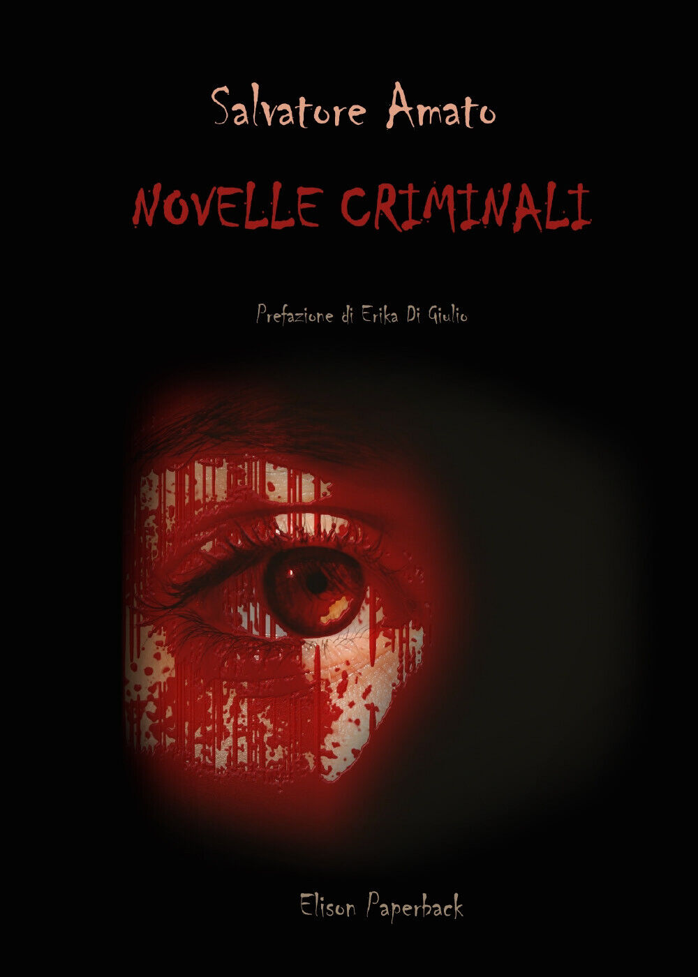 Novelle criminali di Salvatore Amato,  2021,  Elison Paperback libro usato