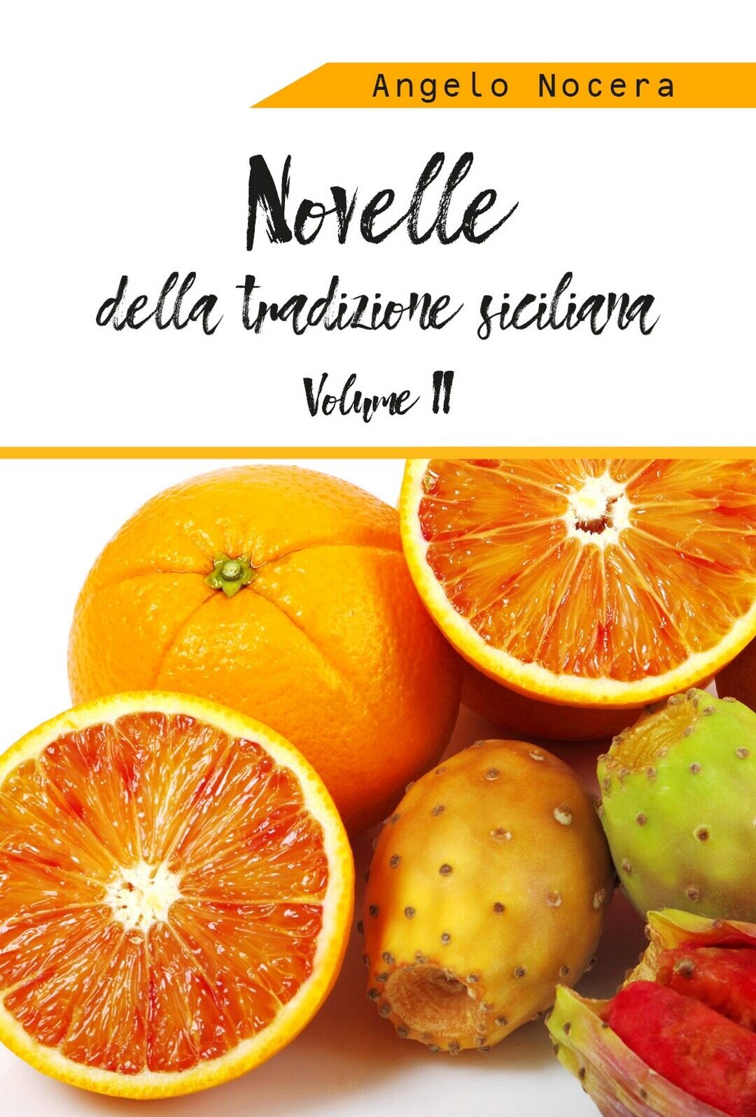 Novelle della tradizione siciliana. II volume, Angelo Nocera,  2019,  Youcanprin libro usato