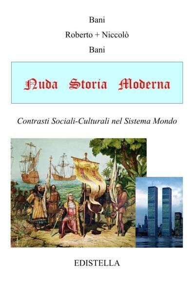 Nuda Storia Moderna di Roberto Bani, Niccol? Bani, 2022, Youcanprint libro usato