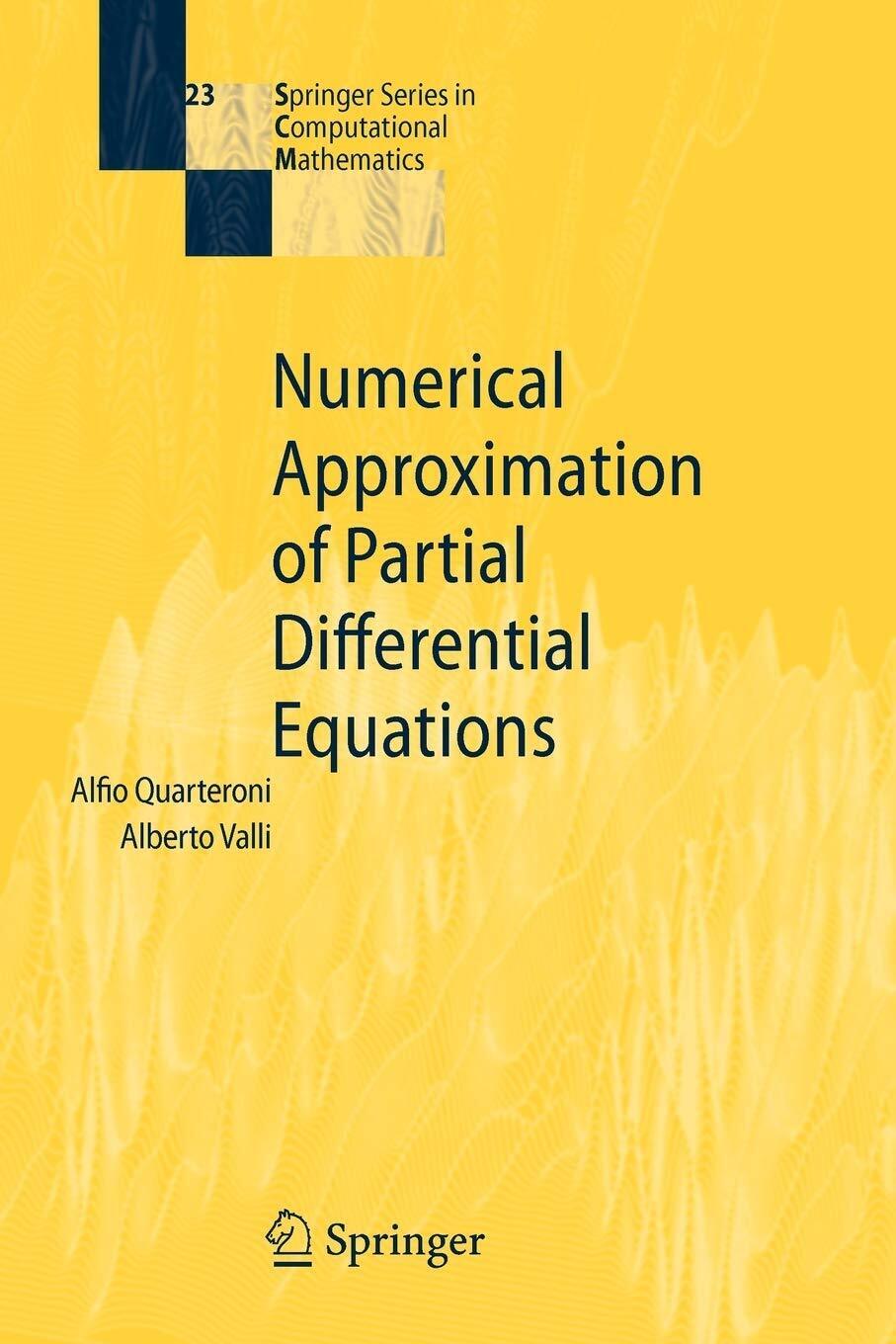 Numerical Approximation of Partial Differential Equations - Springer, 2008 libro usato