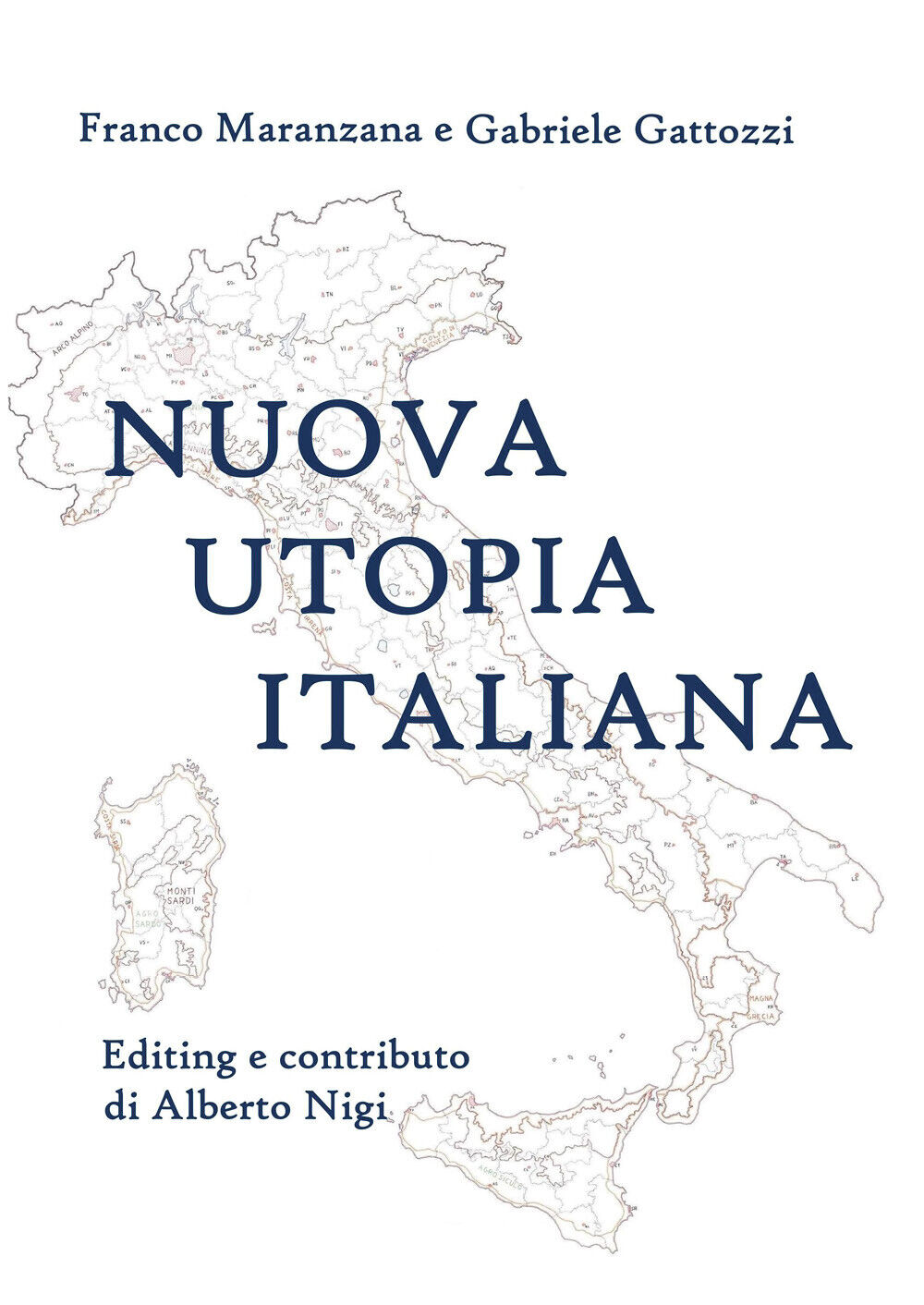 Nuova utopia italiana - Maranzana, Gattozzi,  2019,  Youcanprint libro usato