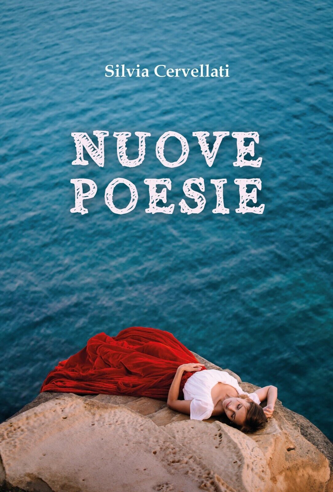 Nuove poesie di Silvia Cervellati,  2015,  Youcanprint libro usato