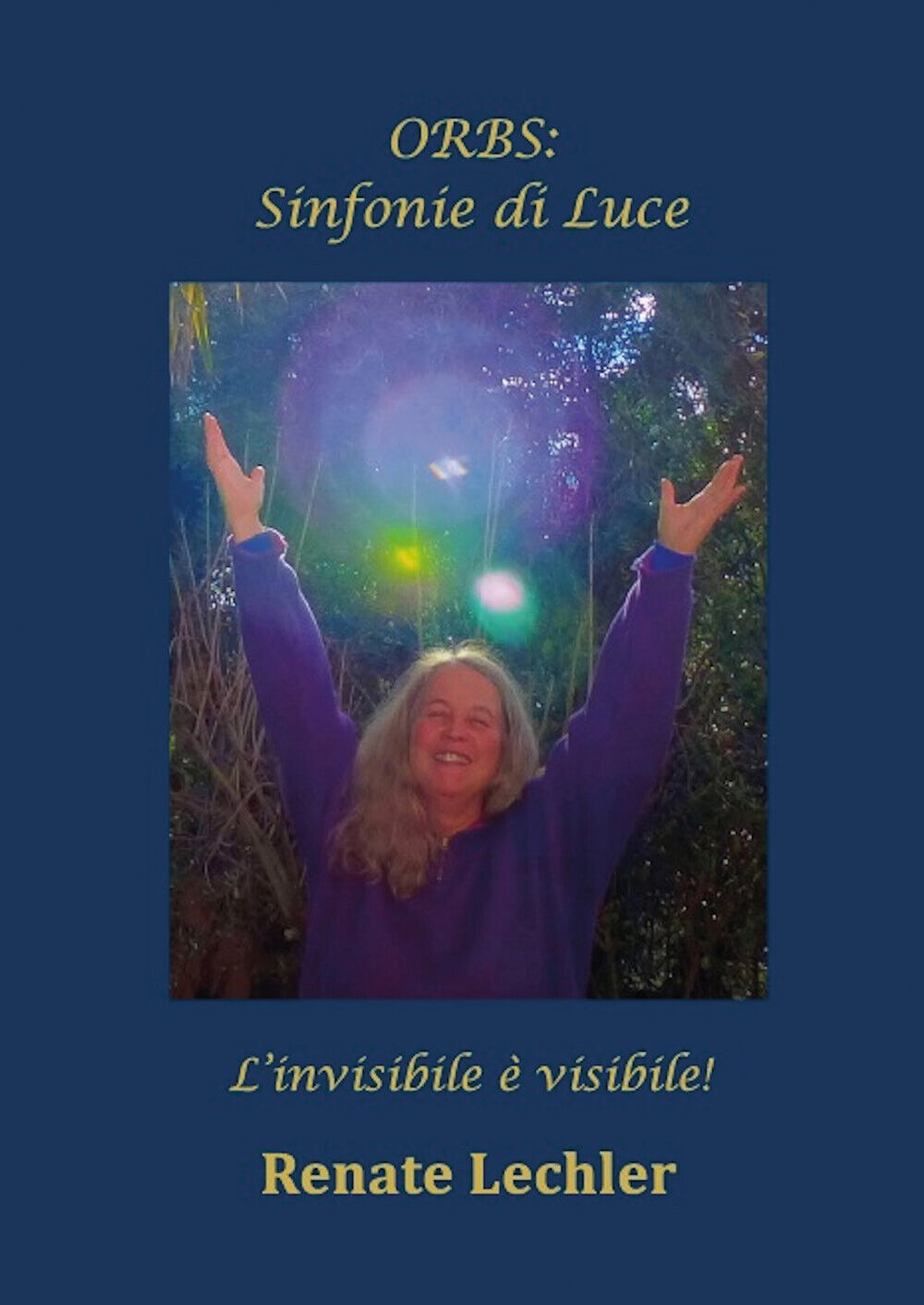 ORBS: Sinfonie di Luce di Renate Lechler,  2021,  Youcanprint libro usato
