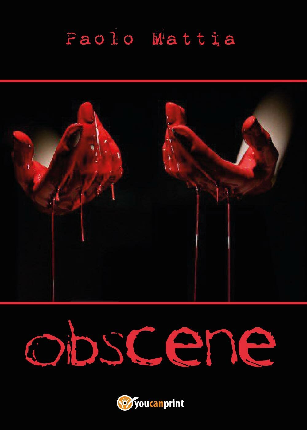 Obscene - Paolo Mattia,  2017,  Youcanprint libro usato