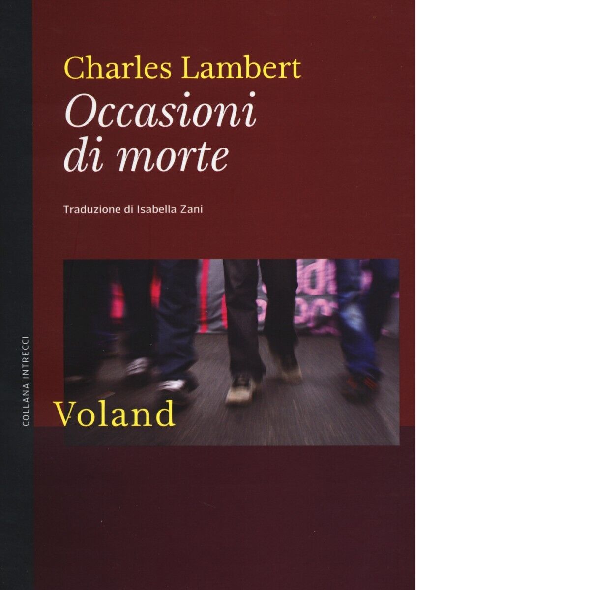 Occasioni di morte di Charles Lambert, 2014, Voland libro usato