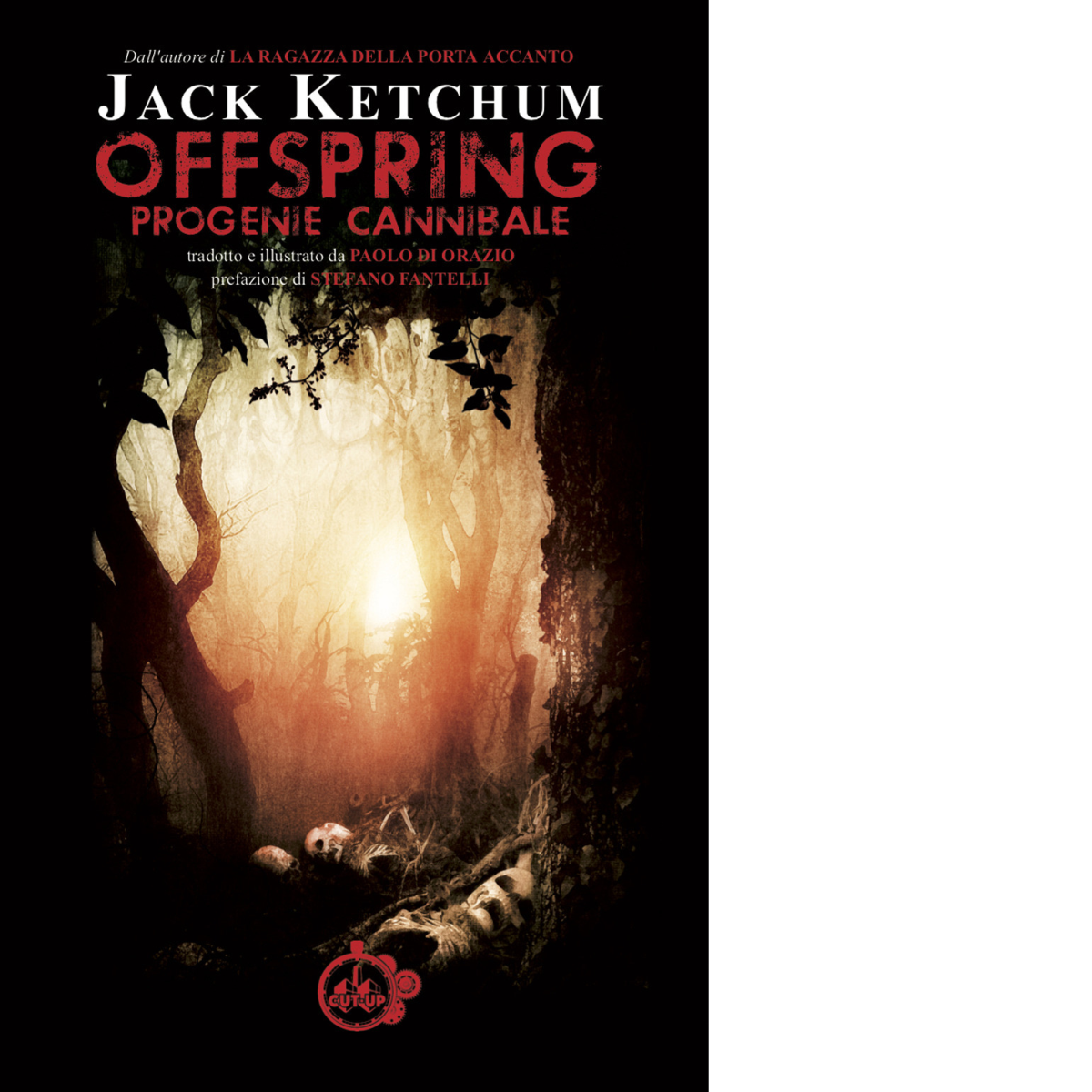 Offspring. Progenie cannibale di Jack Ketchum- Cut-up,2017 libro usato