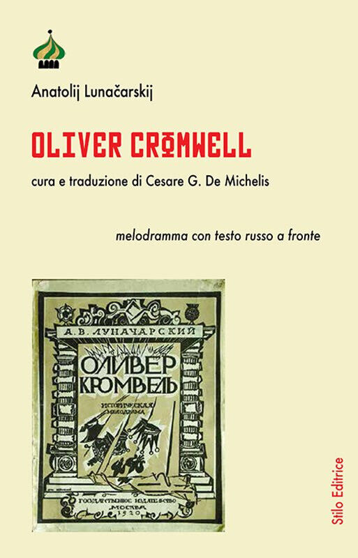 Oliver Cromwell - Anatolij Lunacarskij - Stilo, 2018 libro usato