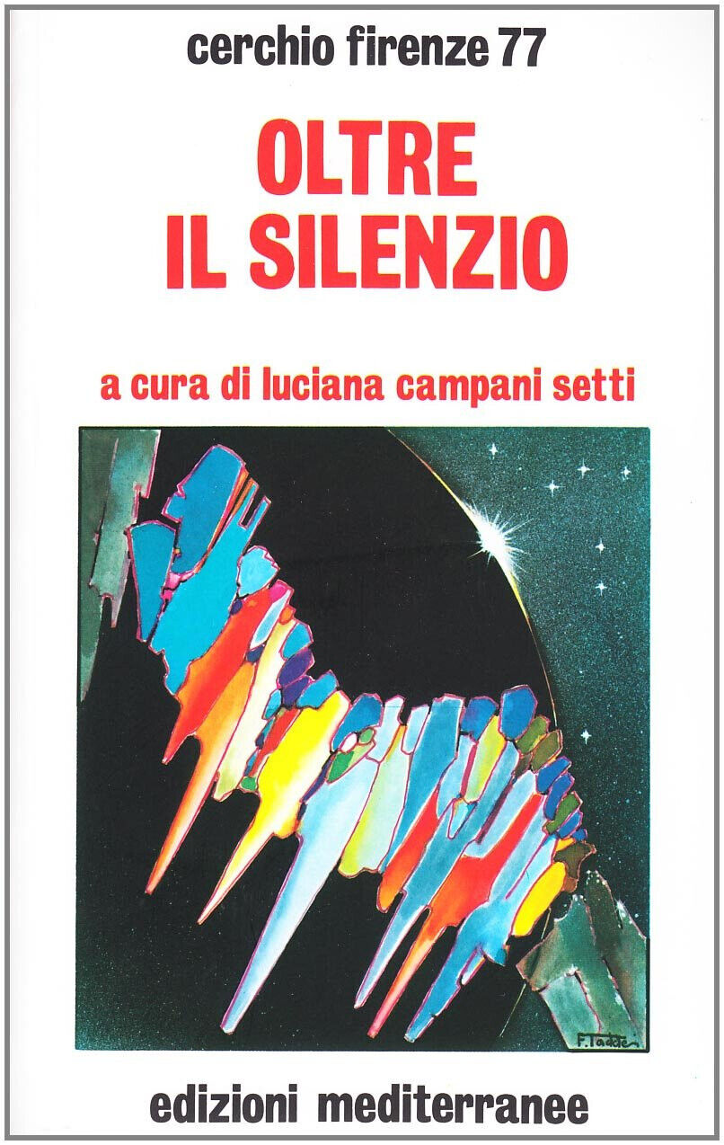 Oltre il silenzio - Cerchio Firenze 77 - Edizioni Mediterranee, 1984 libro usato