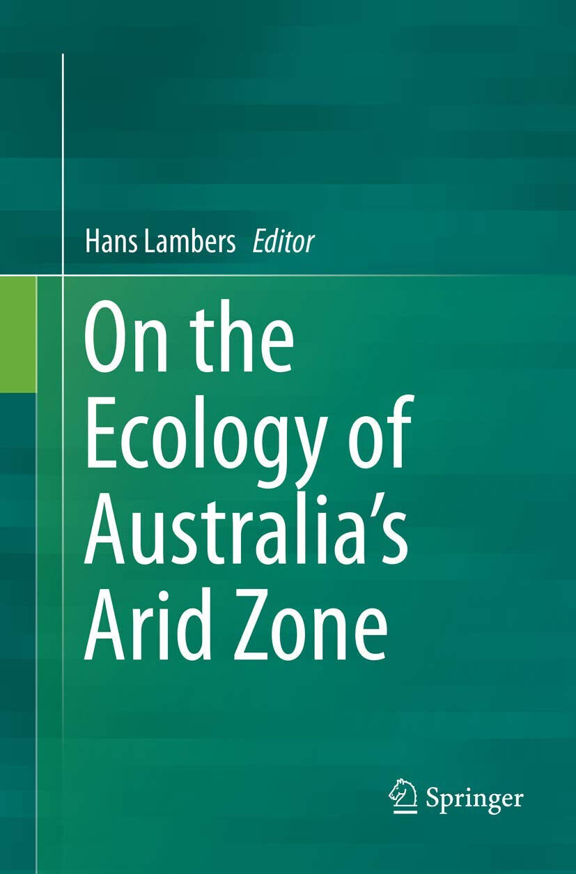 On The Ecology Of Australia s Arid Zone - Hans Lambers - Springer, 2019 libro usato