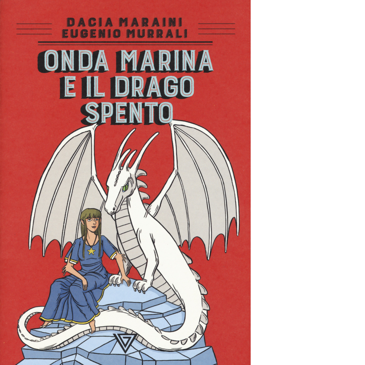 Onda Marina e il drago Spento di Dacia Maraini, Eugenio Murrali - Perrone, 2019 libro usato