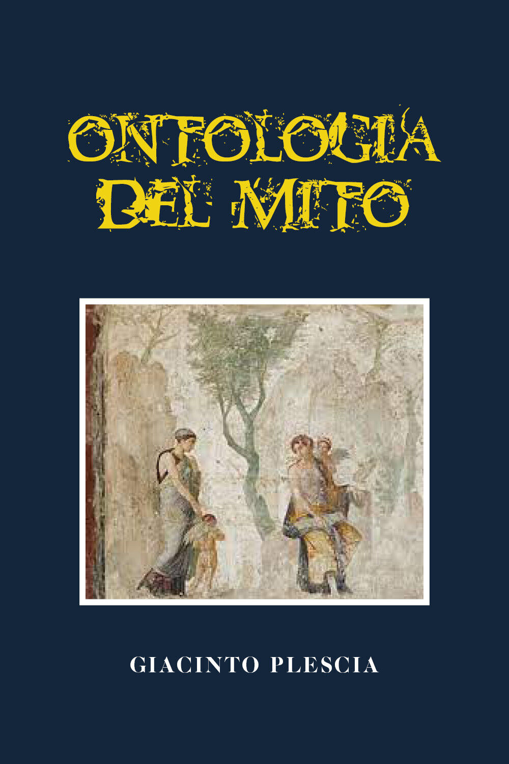 Ontologia del mito di Giacinto Plescia,  2021,  Youcanprint libro usato