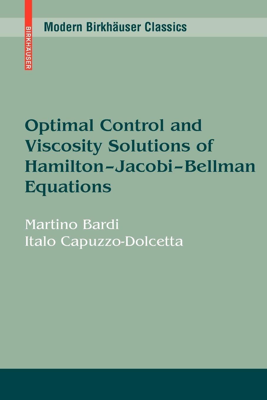 Optimal Control and Viscosity Solutions of Hamilton-Jacobi-Bellman Equations libro usato