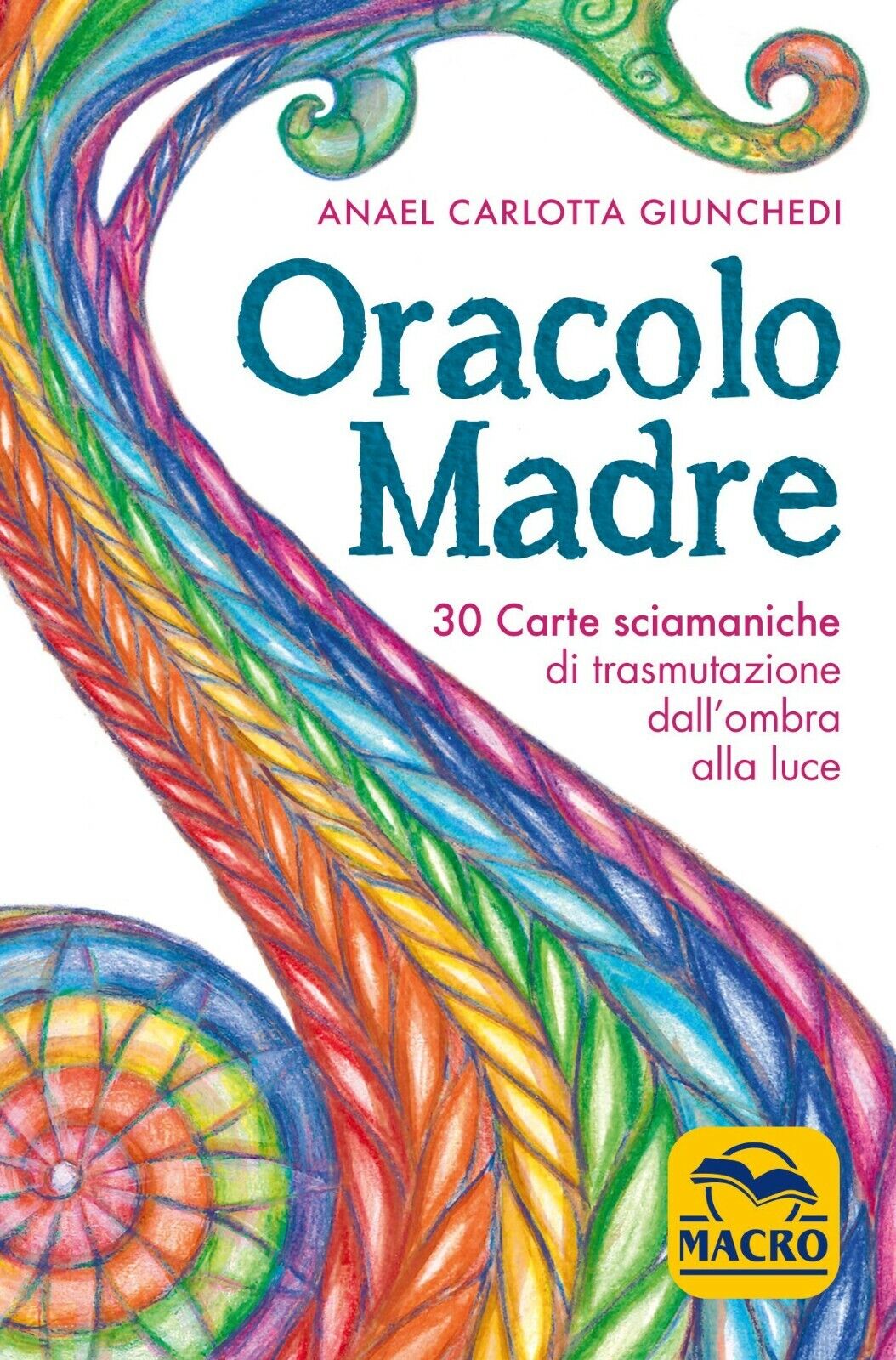 Oracolo Madre di Anael Carlotta Giunchedi,  2021,  Macro Edizioni libro usato