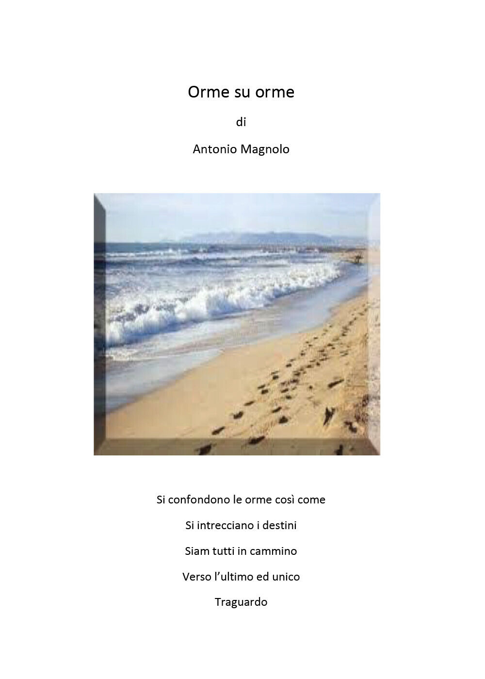 Orme su orme di Antonio Magnolo,  2021,  Youcanprint libro usato