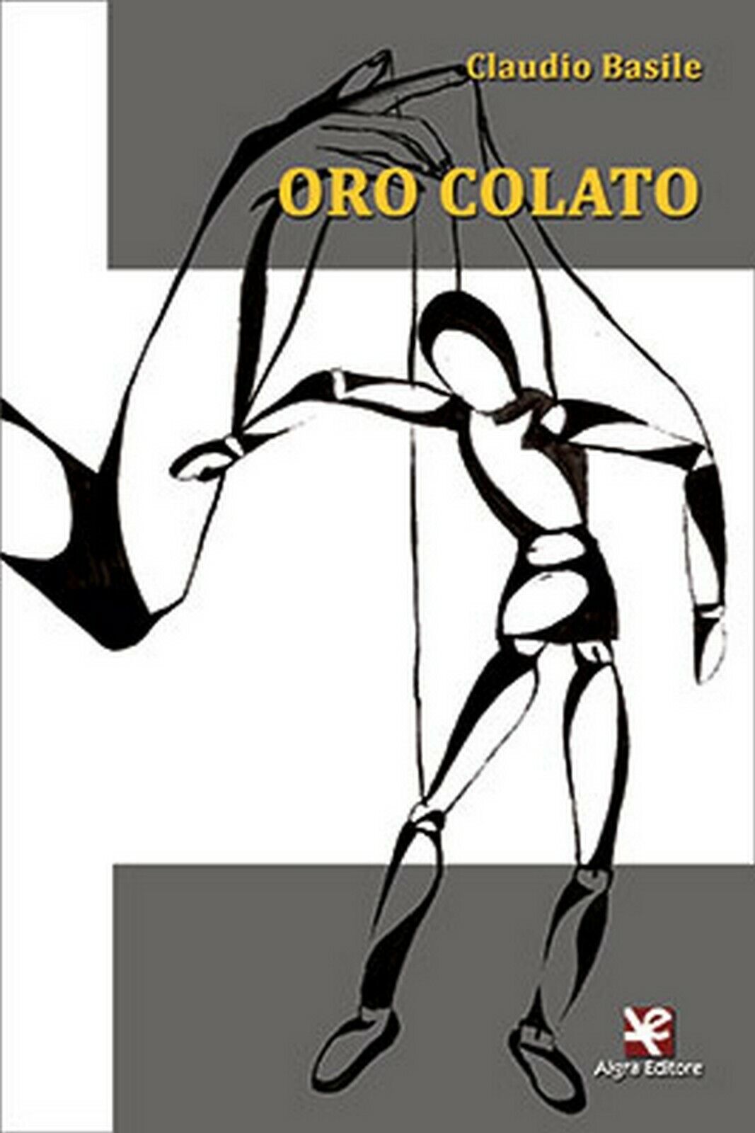 Oro colato  di Claudio Basile,  Algra Editore libro usato