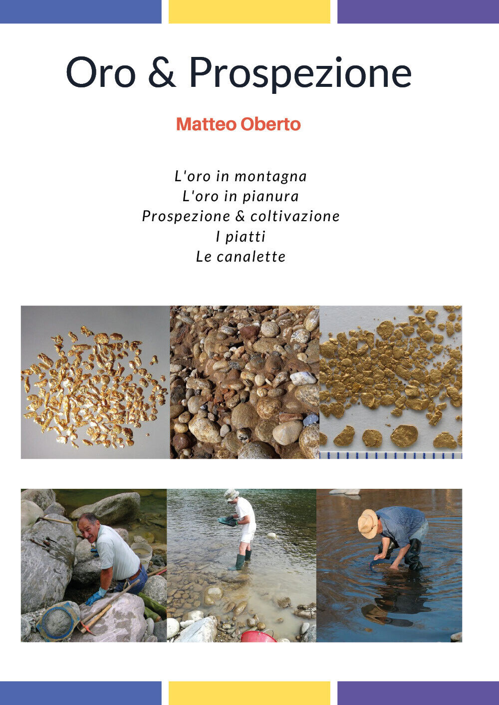 Oro & prospezione - Matteo Oberto,  2018,  Youcanprint libro usato