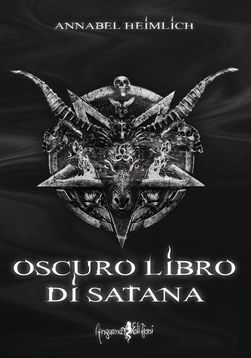Oscuro libro di Satana - Annabel Heimlich - Anguana, 2021 libro usato