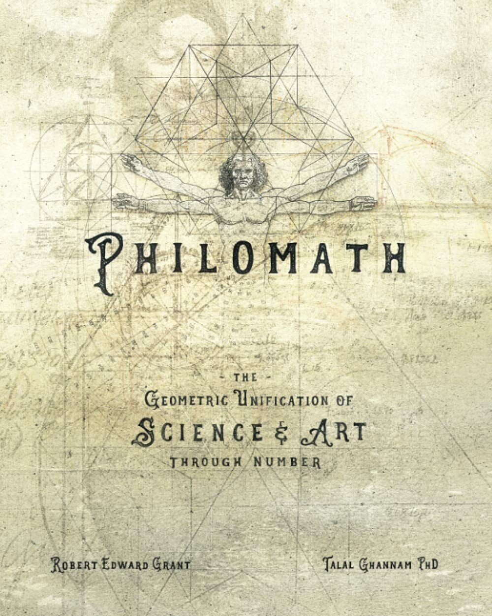 PHILOMATH: The Geometric Unification of Science & Art Through Number di Robert E libro usato