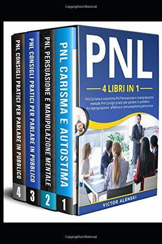 PNL: 4 libri in 1 Pnl Carisma e autostima Pnl Persuasione e manipolazione mental libro usato