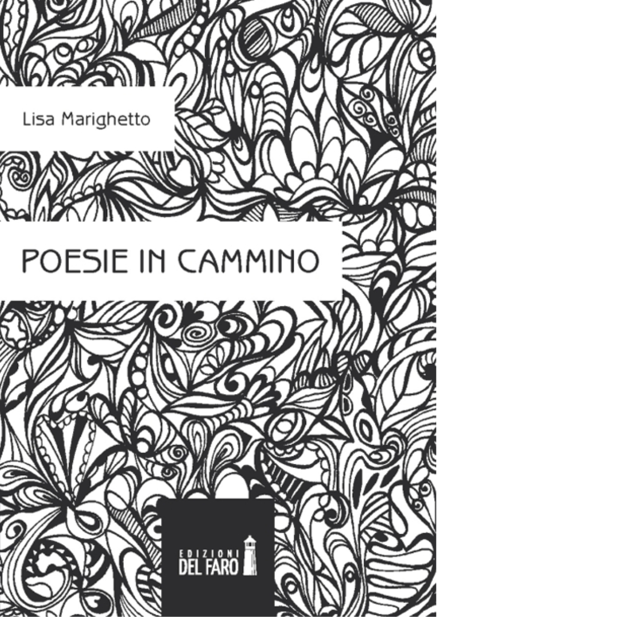POESIE IN CAMMINO di Marighetto Lisa - Edizioni Del faro, 2014 libro usato