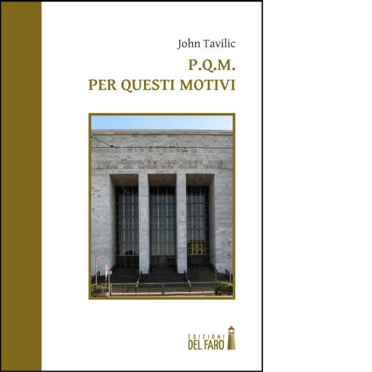 P.Q.M. Per questi motivi di Tavilic John - Edizioni Del faro, 2013 libro usato