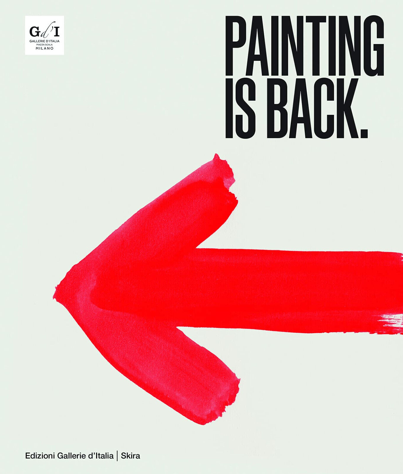 Painting is back. Anni Ottanta, la pittura in Italia. Ediz. illustrata - 2021 libro usato