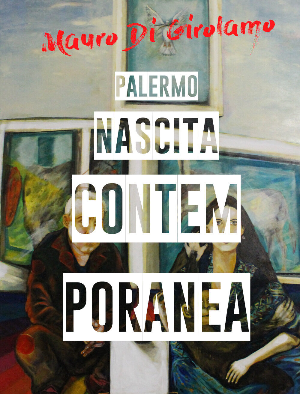 Palermo Nascita Contemporanea  di Mauro Di Girolamo,  2018,  Youcanprint - ER libro usato