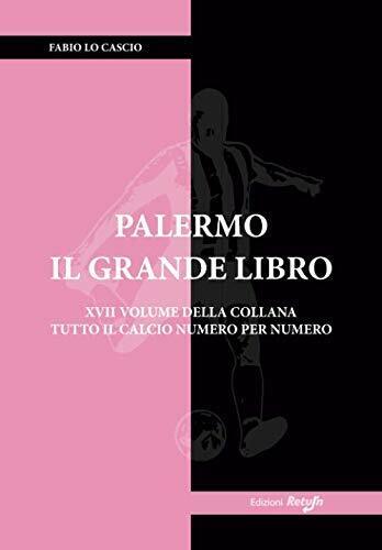 Palermo il Grande Libro - Fabio Lo Cascio - return, 2019 libro usato