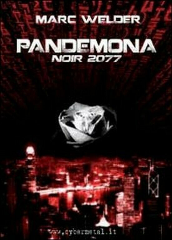 Pandemona. Noir 2077  di Marc Welder,  2011,  Youcanprint libro usato