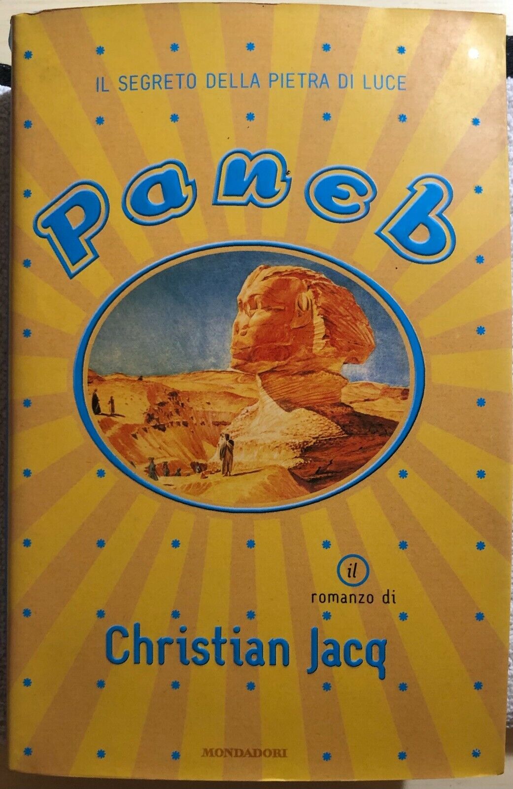 Paneb. Il segreto della pietra di luce di Christian Jacq,  2000,  Mondadori libro usato