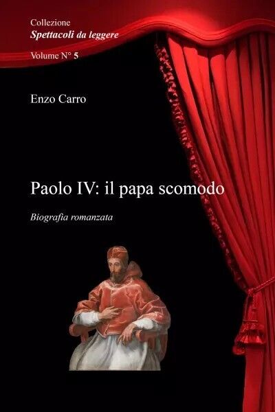 Paolo IV: il papa scomodo di Vincenzo Carro, 2023, Youcanprint libro usato