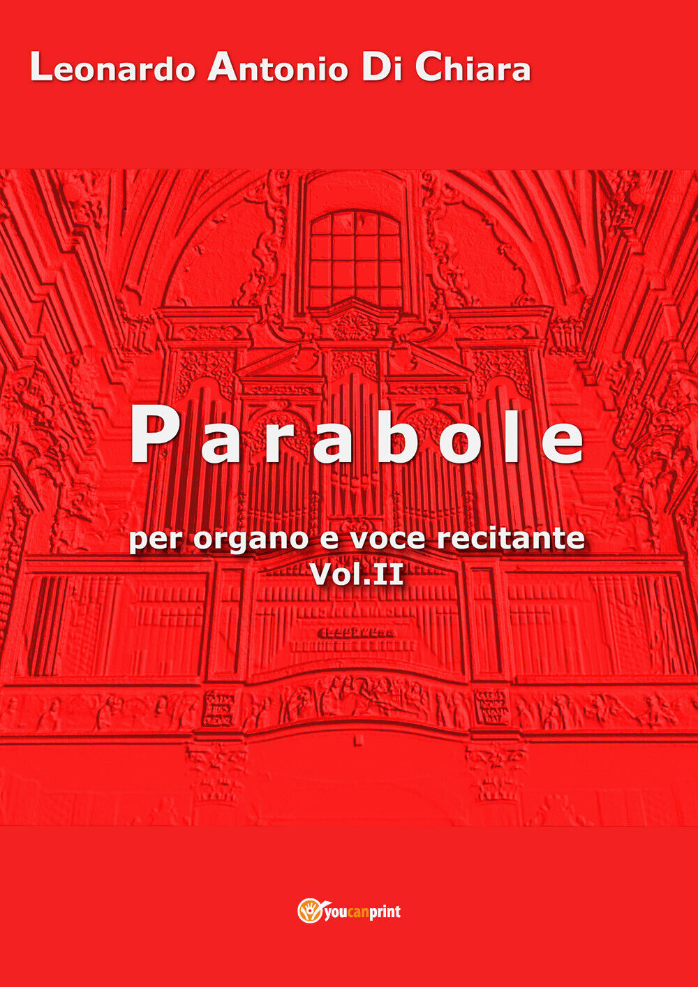 Parabole per organo e voce recitante di Leonardo Antonio Di Chiara,  2020,  Youc libro usato