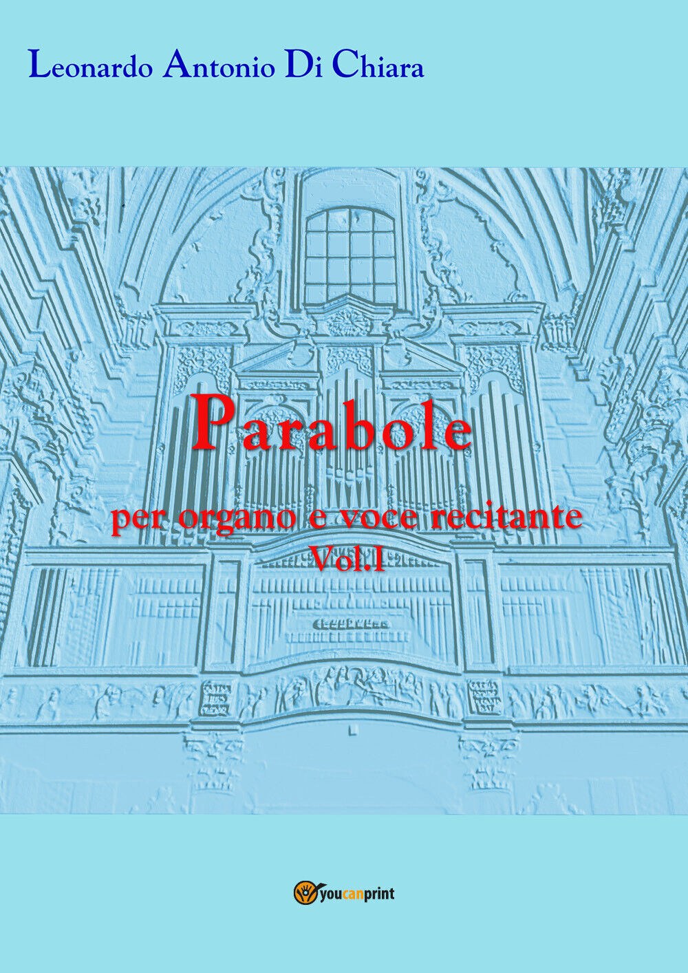 Parabole per organo e voce recitante vol.1 di Leonardo Di Chiara,  2019,  Youcan libro usato