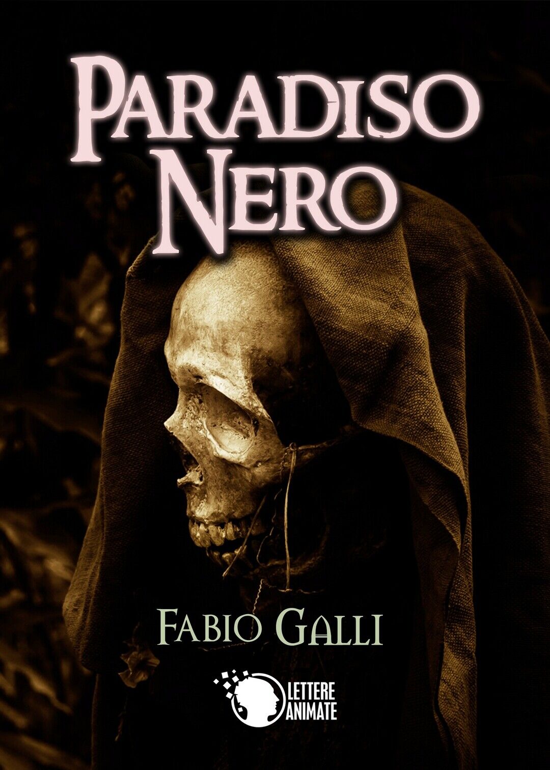 Paradiso Nero  di Fabio Galli,  2017,  Lettere Animate Editore libro usato
