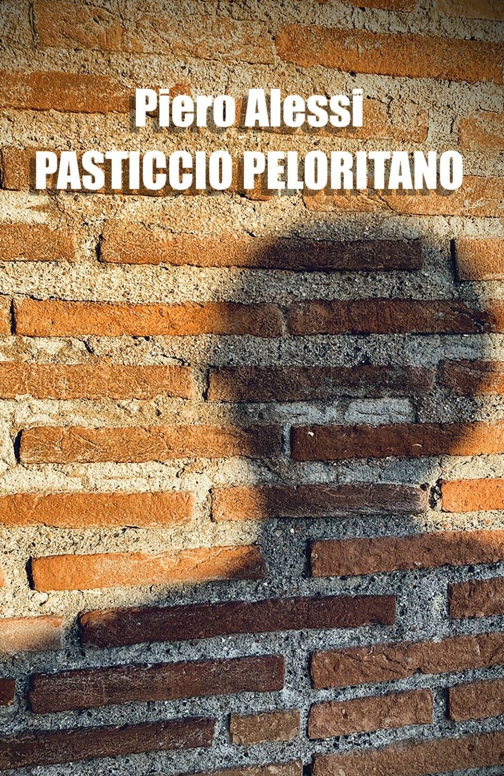 Pasticcio Peloritano  di Piero Alessi,  2020,  Youcanprint libro usato