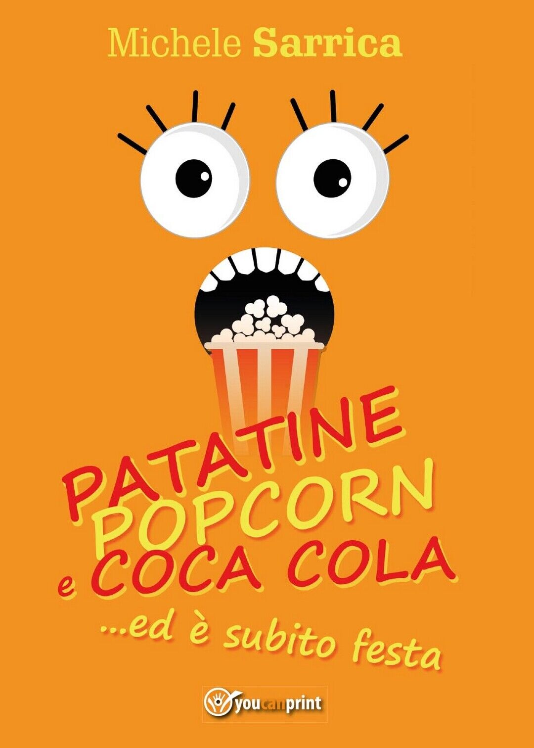 Patatine pop corn e Coca Cola... ed ? subito festa di Michele Sarrica libro usato