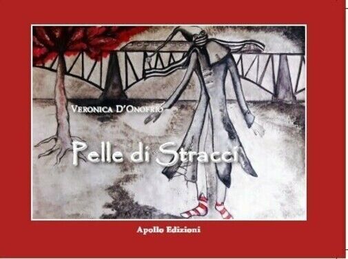 Pelle di stracci di Veronica d'Onofrio, 2016, Apollo Edizioni libro usato