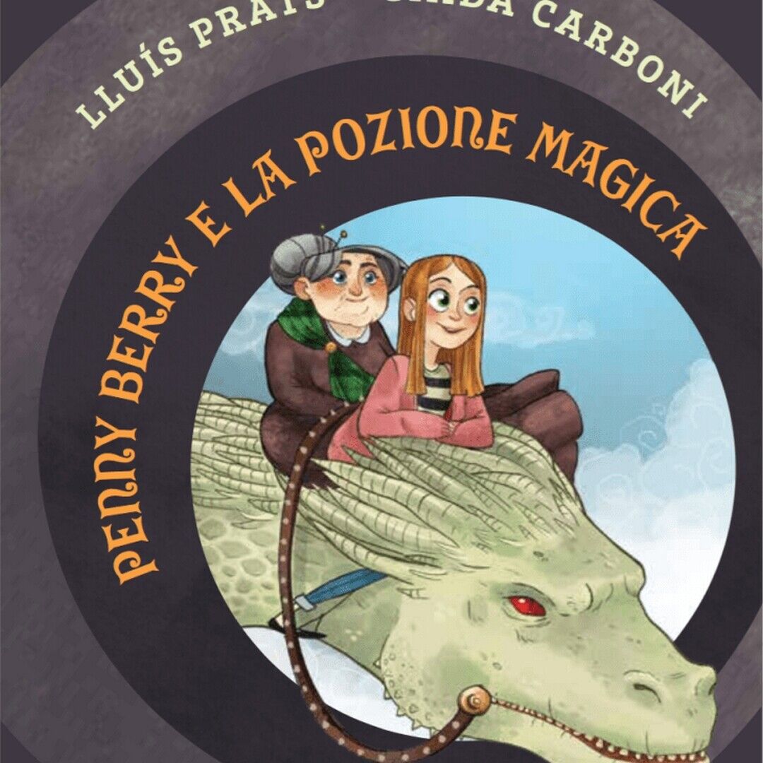 Penny Berry e la pozione magica  di Llu?s Prats, Illustrazioni Di Giada Carboni libro usato