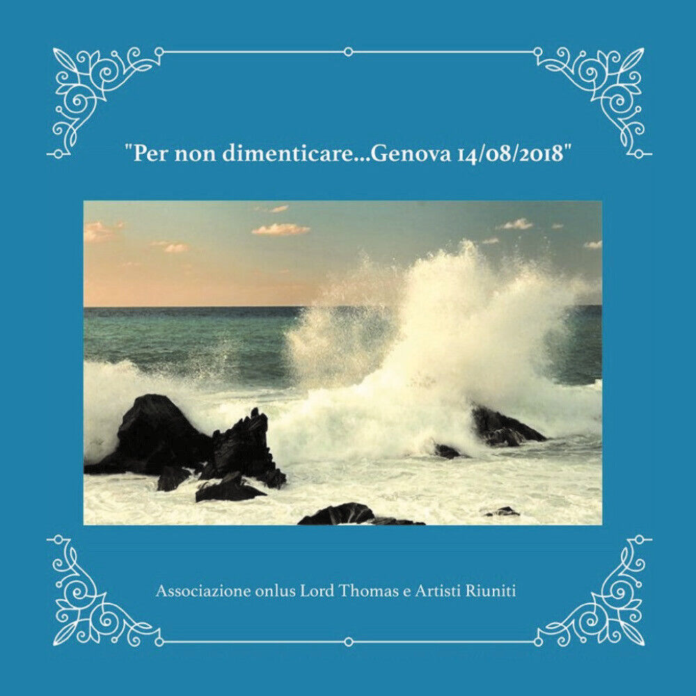 Per non dimenticare...(Genova 14/08/2018)- Associazione Onlus Lord Thomas - ER libro usato
