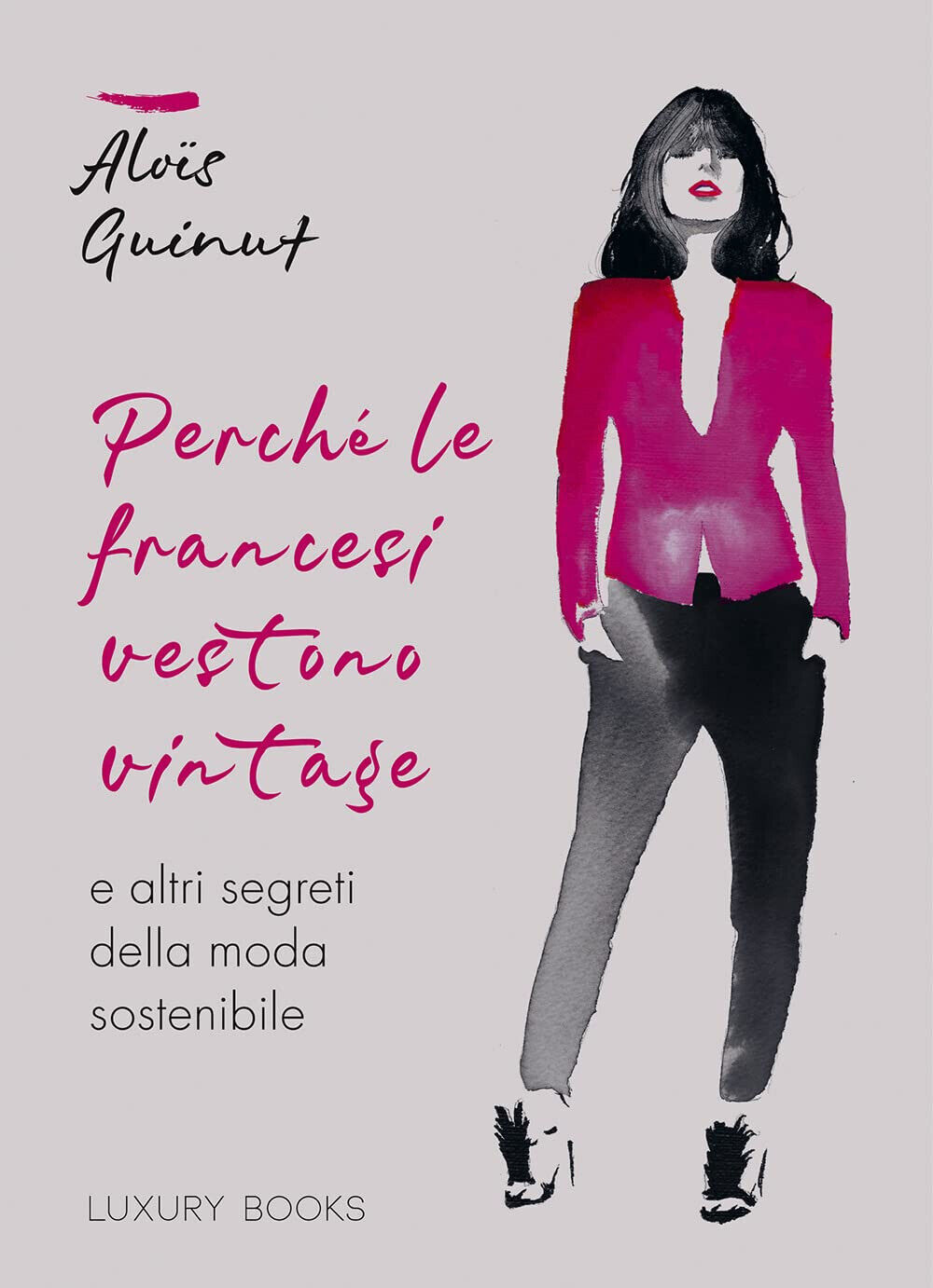 Perch? le francesi vestono vintage e altri segreti della moda sostenibile - 2023 libro usato