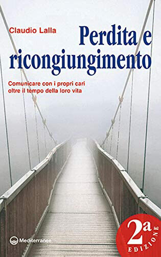 Perdita e ricongiungimento - Claudio Lalla - Edizioni Mediterranee, 2021 libro usato