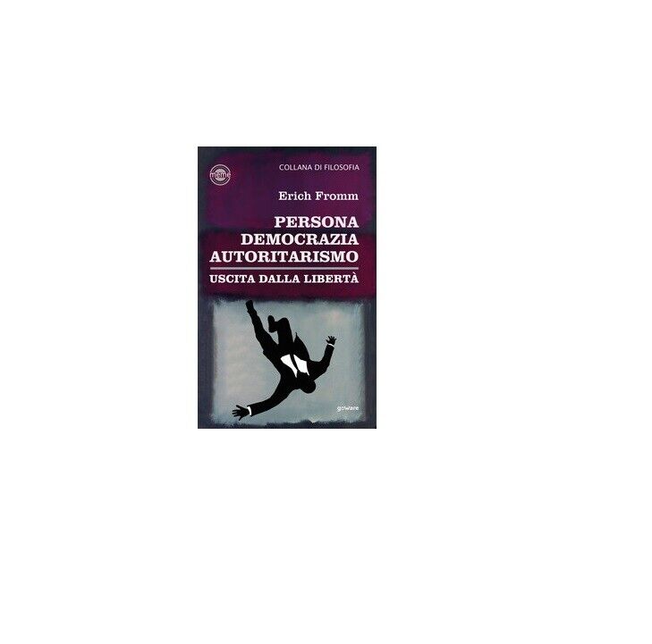 Persona, democrazia, autoritarismo - Erich Fromm,  2020,  Goware libro usato