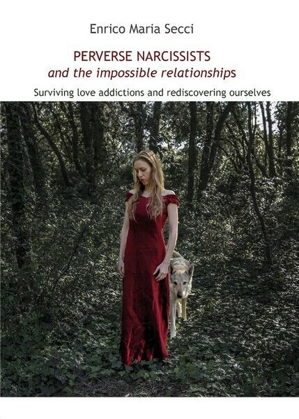 Perverse Narcissists and the Impossible Relationships - ER libro usato