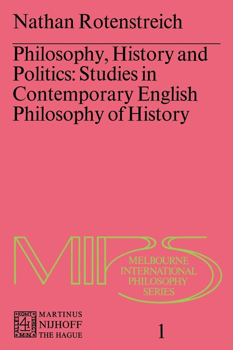 Philosophy, History and Politics - Nathan Rotenstreich - Springer, 1976 libro usato