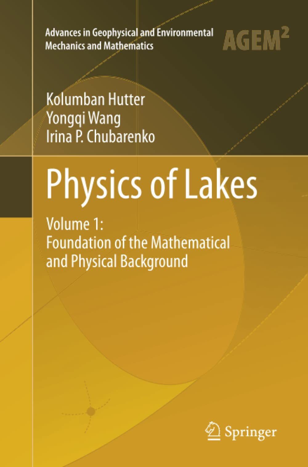Physics of Lakes: Volume 1 - Irina P. Chubarenko, Kolumban Hutter -Springer,2013 libro usato
