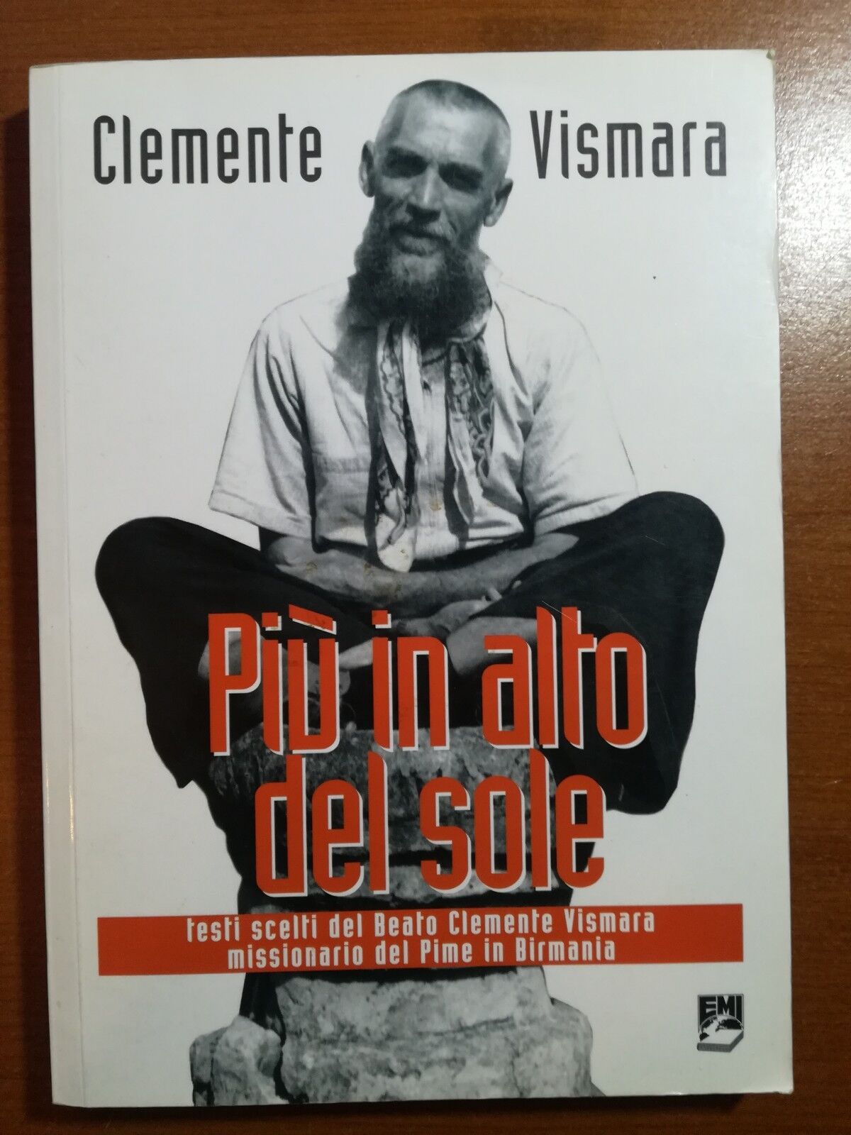 Pi? in alto del sole - Clemente Vismara - Missionaria Italiana - 2011 - M libro usato