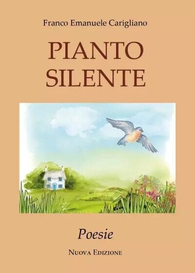 Pianto Silente - Nuova Edizione di Franco Emanuele Carigliano, 2023, Youcanpr libro usato