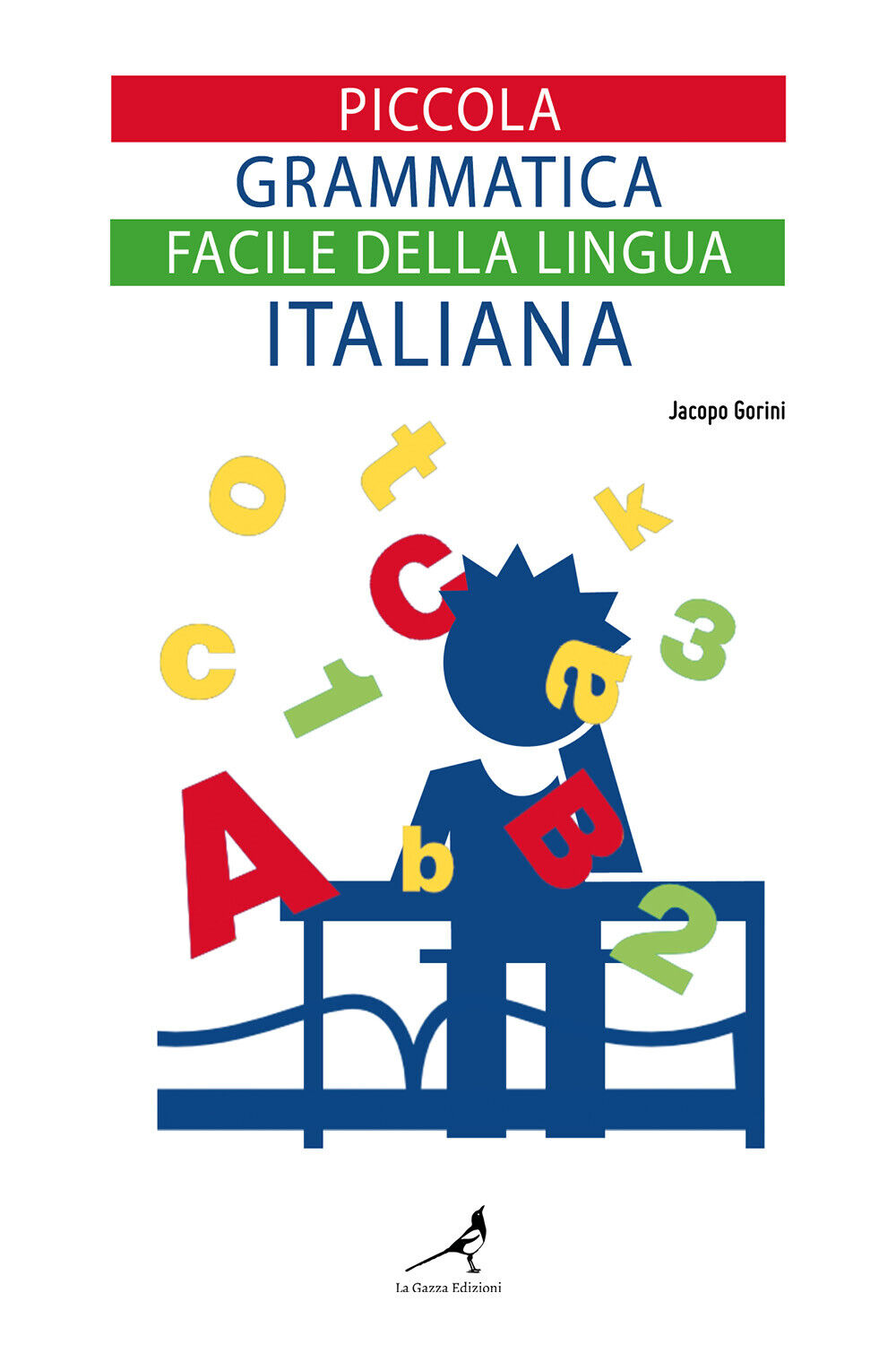 Piccola grammatica facile della lingua italiana,Jacopo Gorini,  2021, Youcanpr. libro usato